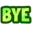 bye